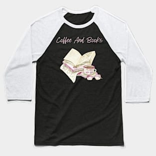 Coffee and books Baseball T-Shirt